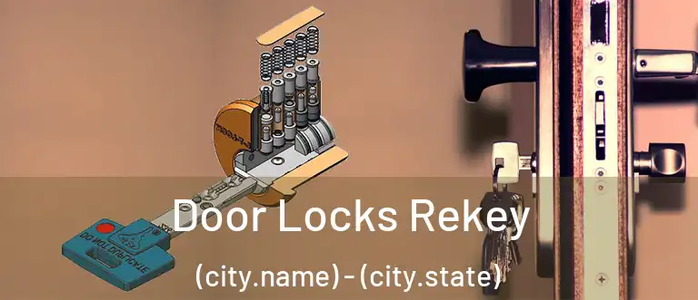 Door Locks Rekey (city.name) - (city.state)