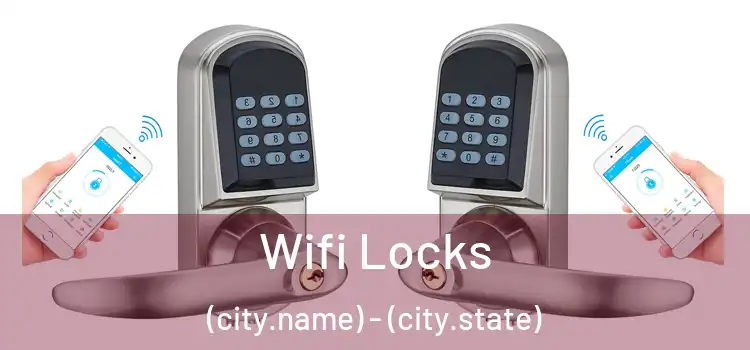 Wifi Locks (city.name) - (city.state)